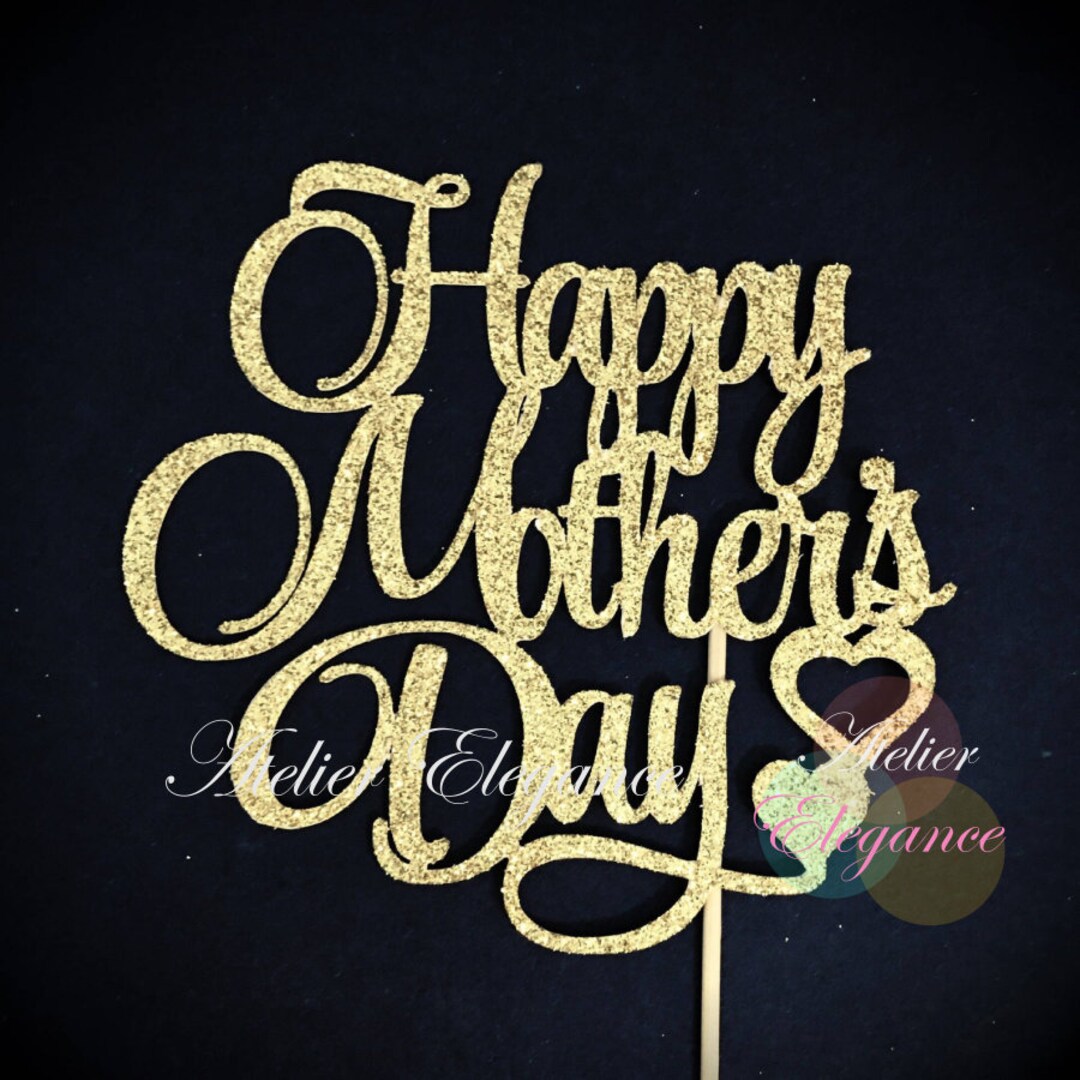 Happy Mother's Day Cake Topper, Happy Mothers Day Cake Topper, Mothers ...