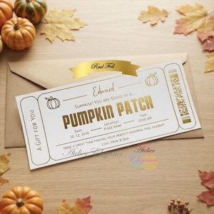 May include: A white rectangular ticket with gold foil accents featuring the text Edward, Surprise! You are going to a... Pumpkin Patch, 10:00 AM, 10. 12. 2026, A gift for you, and Have a great time finding your perfect pumpkin this season! Love, Mom & Dad.