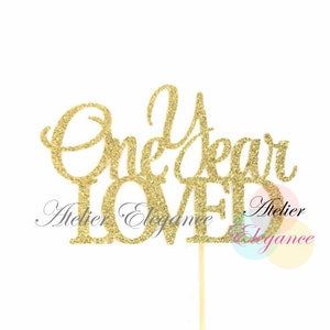 One Year Loved Cake Topper, 1 Cake Topper, 1st Anniversary Cake Topper, One Cake Topper, 1st Birthday Cake Topper, 1 Centerpiece, One Party