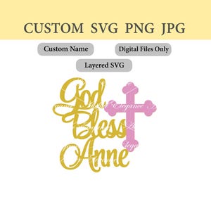 Any Name, God Bless File, SVG, PNG, JPG, Cut File, Custom God Bless Name svg, Custom Name, Personalized, Instant Download, Layered svg, mc