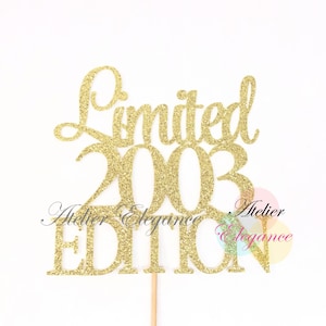 Limited 2003 Edition Cake Topper, Birth Year Cake Topper, 22nd Birthday Cake Topper, Twenty Two Topper, 22 Cake Topper, 22 Birthday Sign