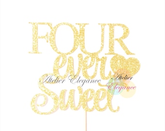 Fourever Sweet Cake Topper, Four Party Decoration, 4th Birthday Cake Topper, Four Cake Topper, 4 Cake Topper, Four Ever, Heart