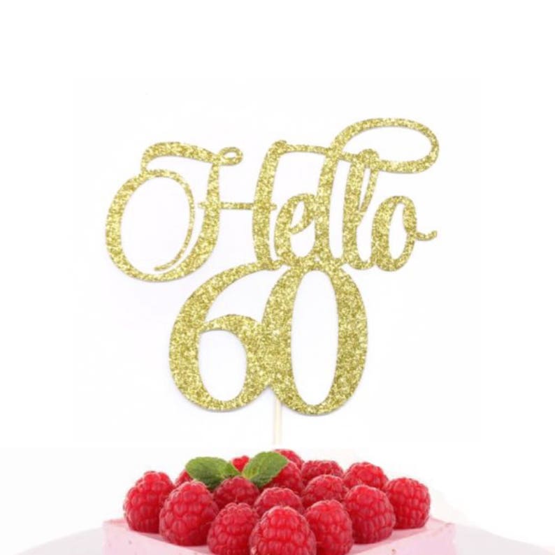 Happy 60th Hello 60 Cake Topper 60 and Fabulous Cake Topper 60th Birthday Cake Topper 60th Birthday Party Sixty Birthday Cake Topper