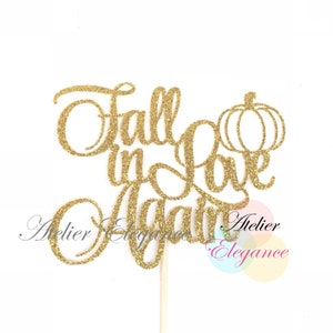 Fall in Love Again Cake Topper, Fall in Love Cake Topper, We Still Do Cake Topper, Fall Wedding Cake Topper, Fall in Love Bridal Shower