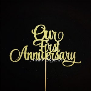 Our First Anniversary Cake Topper, 1st Anniversary Cake Topper, Marriage Celebration Cake Topper, 1st Anniversary Centerpiece, One Year Cake