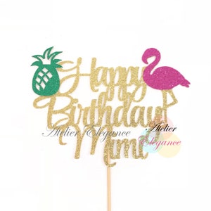 Any Name, Happy Birthday Cake Topper, Flamingo Birthday Cake Topper, Pineapple Birthday Cake Topper, Summer Birthday Cake Topper, Aloha