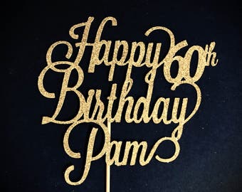 ANY NAME & NUMBER Happy Birthday Cake Topper, Glitter Cake Topper, Custom Birthday Cake Topper, Personalized Birthday Cake Topper, Customize