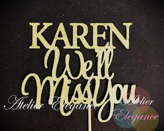 ANY NAME, We Will Miss You Cake Topper, Farewell Cake Topper, Retirement Cake Topper, Farewell Party Decoration, We'll Miss You Cake Topper
