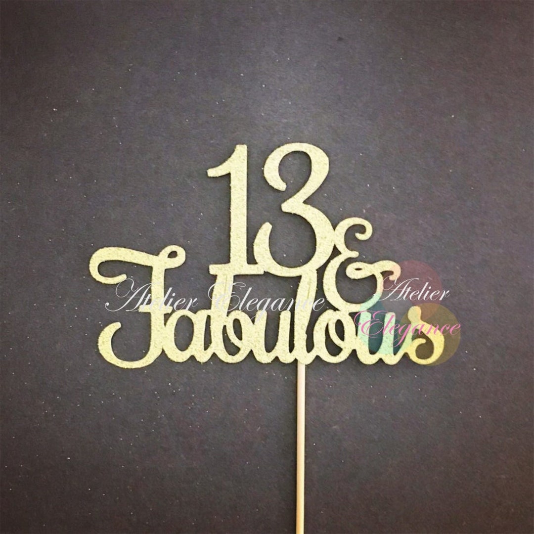 13 and Fabulous Cake Topper, Happy 13th Birthday Cake Topper, 13th ...