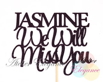 ANY NAME, We Will Miss You Cake Topper, Farewell Cake Topper, Farewell Party Decoration, We'll Miss You Cake Topper, Retirement Cake Topper