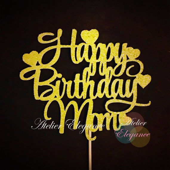 Happy Birthday Mom Cake Topper, Mother's Birthday Cake Topper, Mother Birthday Cake Topper, Parents Birthday Topper, Mother Birthday Party