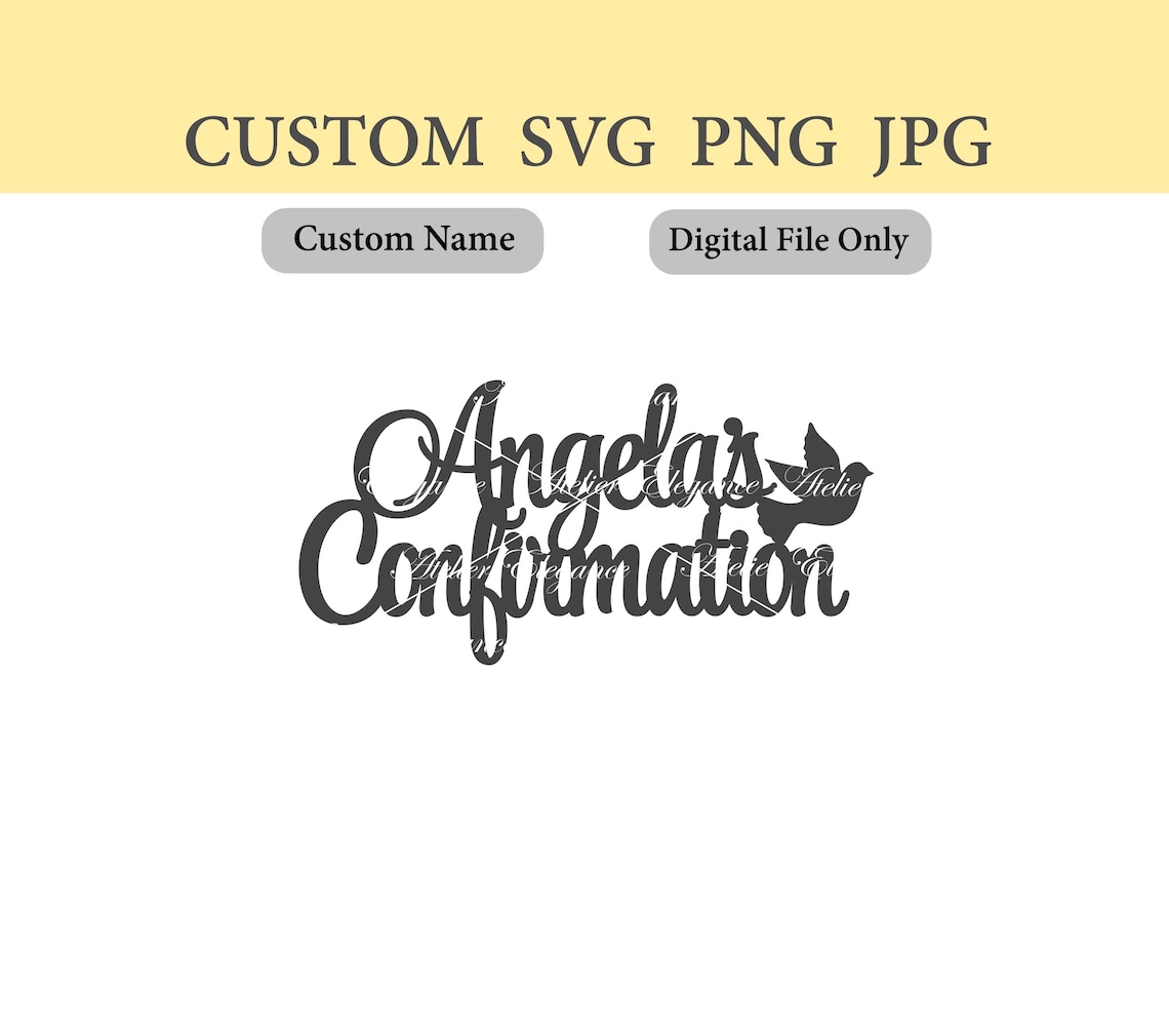 Any Name, Confirmation File, SVG, PNG, JPG, Cut File, God Bless, Custom ...