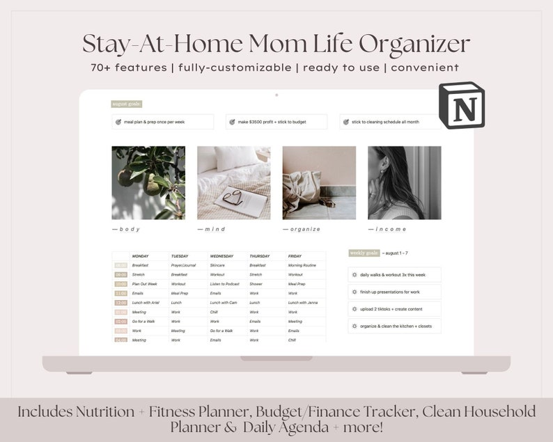 May include: A laptop computer screen displaying a digital planner for stay-at-home moms. The planner includes sections for body, mind, organize, and income. The screen also features a note that the planner has 70+ features and is fully customizable, ready to use, and convenient. The text "Stay-At-Home Mom Life Organizer" is displayed at the top of the screen. A small square icon with the letter "N" is in the top right corner of the screen.