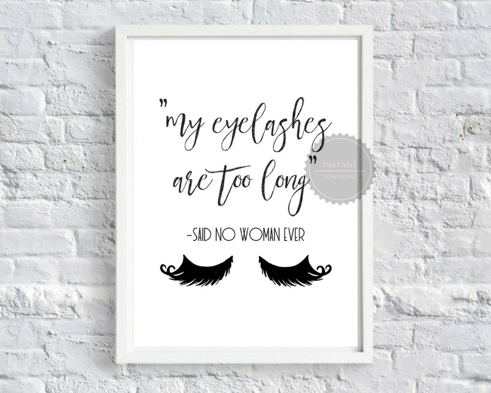My Eyelashes Are Too Long 5x7 and 8x10 Printable Salon Etsy