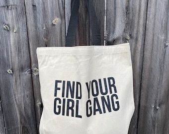 Find Your Girl Gang Tote Bag