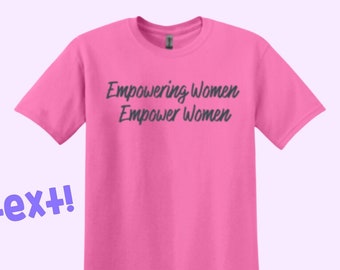 Empowering Women Empower Women Shirt