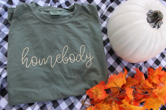Homebody T-Shirt | Homebody Shirt