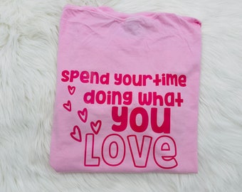 Do Things You Love T-Shirt | Summer Shirt