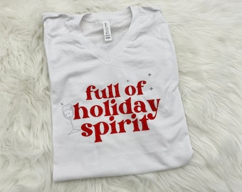 Full of Holiday Spirits V-Neck Shirt | Holiday Drinks Shirt