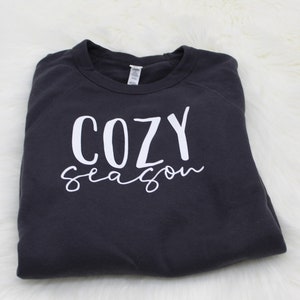 Cozy Season Crewneck Sweatshirt | Cozy Fall Sweatshirt