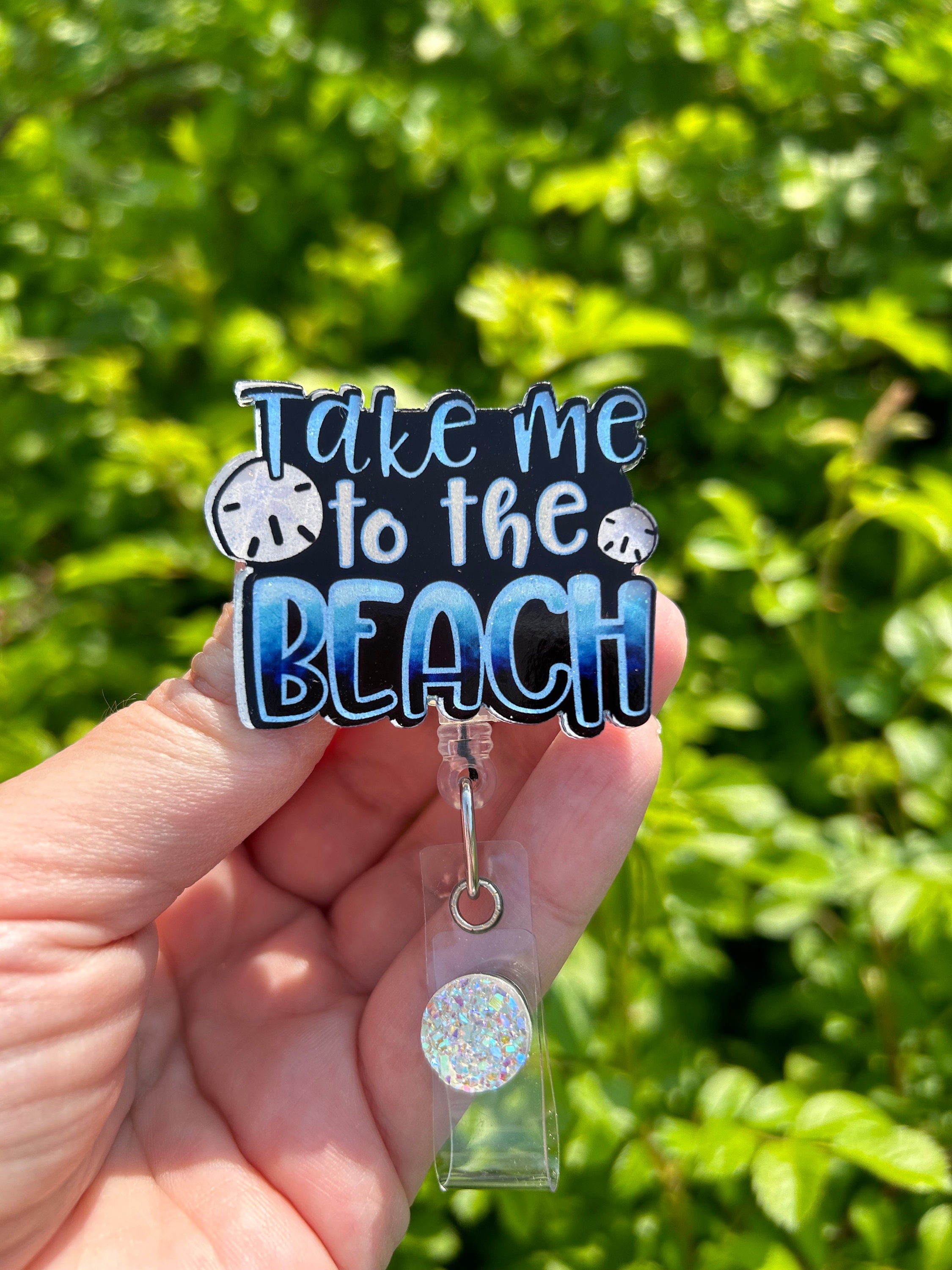 Take Me to the Beach, Badge Reel, Acrylic Badge Reel, Badge