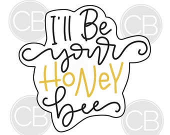 I'll Be Your Honey Bee Cookie Cutter; Bumblebee Cookie Cutter; Valentine's Day Cookie Cutter; Valentine Cookie Cutter