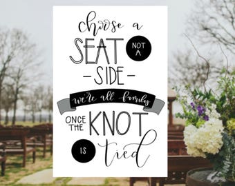 Choose a Seat Not a Side Sign 24x36 All Family Once the Knot, Wedding Sign, Digital Download, Pick a Seat Sign, Wedding Decor Printable