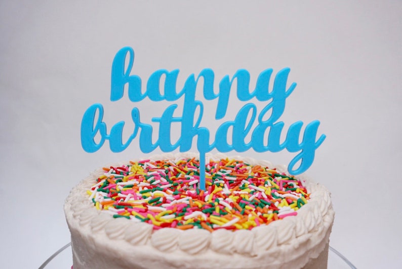 Happy Birthday Cake Topper 3D Printed Birthday Cake Decor Etsy