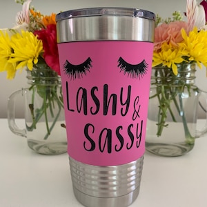 Eye lash extensions. Makeup artist gift. Beauty Gift. Eyelash technicians. Sassy Mug. Salon Gift. Lashy & Sassy Tumbler. Lash Technician. image 1