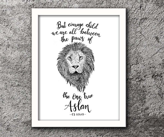 Aber Mut Kind Cslewis Angebot Narnia Stift Und Tinte Etsy