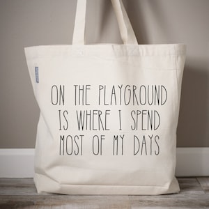 Playground Bag | Teacher Appreciation Gift | Daycare Tote Bag | Personalized Tote Bags | Monogram Tote Bag | Custom Tote Bag | Market Bag