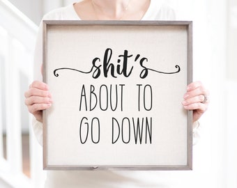 Funny Bathroom Sign | Shits About To Go Down Linen Blend Fabric