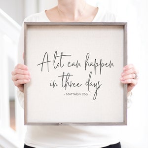 In drei Tagen kann viel passieren Ostern Matt. 28:6 Schriftzeichen | Christian Signs Wandkunst | Pastor Wertschätzung Geschenk Zeichen | Schrift Zeichen
