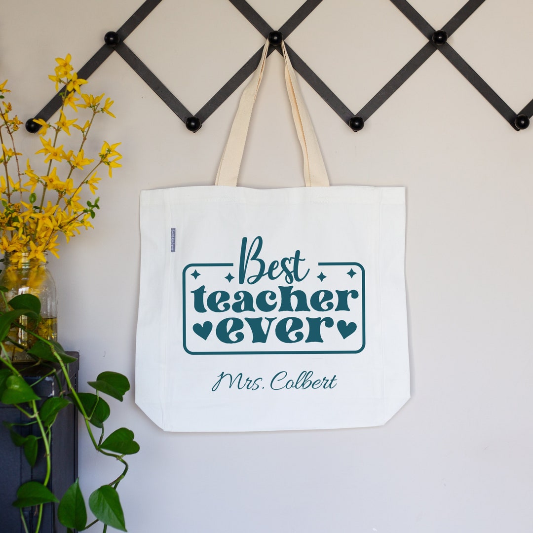 Best Teacher Ever Personalized Tote Bag, Teacher Appreciation Gift, End ...