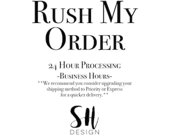 RUSH MY ORDER! - 24 Hour Processing for Any Shop Item - 24 Hour Processing on Business Days