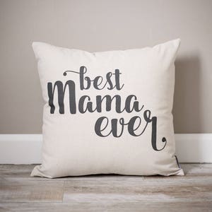 Best Mama Ever Pillow | Mother's Day Gift | Gift for Mom | Rustic Decor | Mom Gift | Handmade Pillow | Personalized Pillow | Mama
