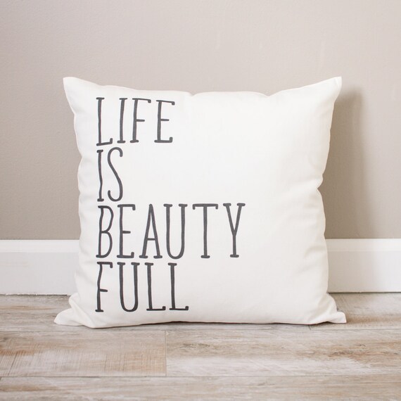 Life Is Beauty Full Pillow Rustic Decor Home Decor Etsy