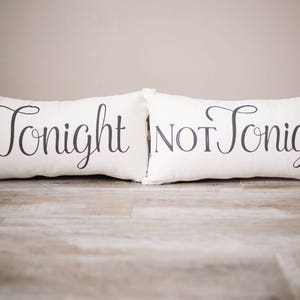 Tonight Not Tonight Pillow | Valentine’s Day Gift | Husband Gift | Gift for Him | Valentine Gift for Husband | Boyfriend Gift