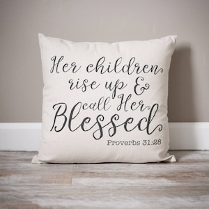 Proverbs 31:28 Pillow | Mother&#39;s Day Gift | Gift for Mom | Rustic Decor | Scripture Pillow | Personalized Pillow | Mother&#39;s Day Gift Idea