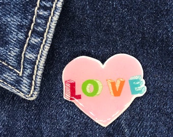 Love Pin, Badge, Hand Made, mothers day, christmas gift, birthday gift, Valentines, Galentines