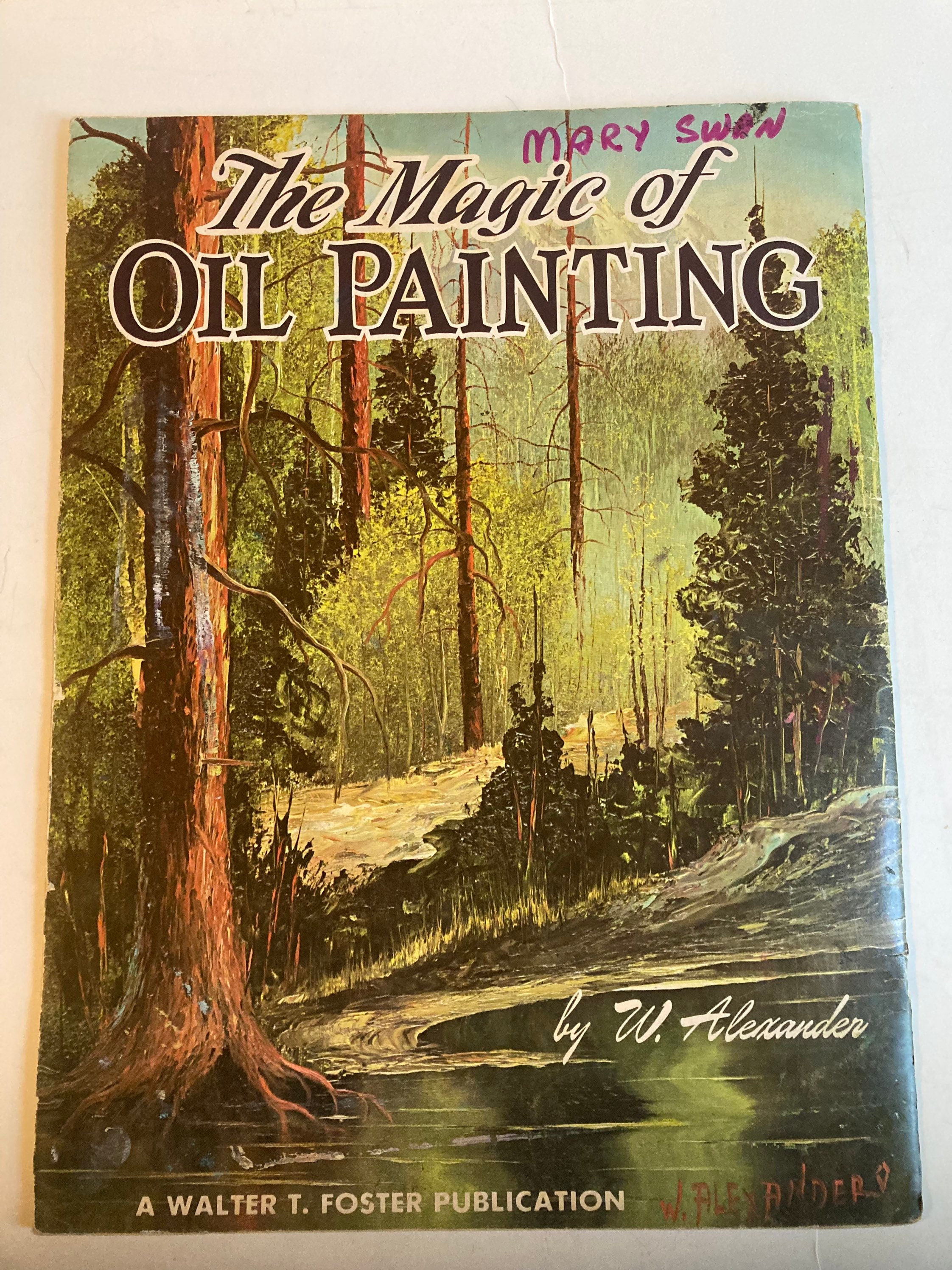 Vintage how to Draw and Paint Art Book / the Magic of Oil Painting 162