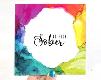 Sober as Fuck, Sober AF, Sobriety Birthday Card, Anniversary Milestone, Addiction Recovery gift, One year sober, Multiple years sober