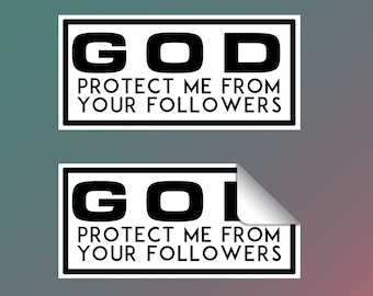 God Protect Me from Your Followers Sticker – Anti-Religious Vinyl Decal, Atheist Gift, Dark Humor Laptop Sticker