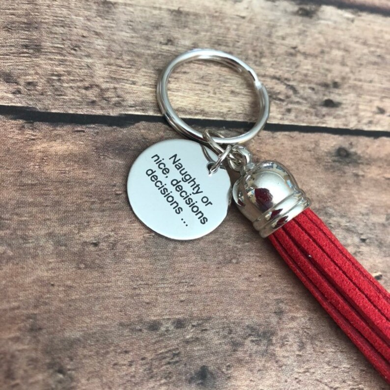 key chain Inappropriate gift Naughty or Nice key ring Adult Humor Gift Decisions Decisions Keychain funny gag gift Christmas Keyring