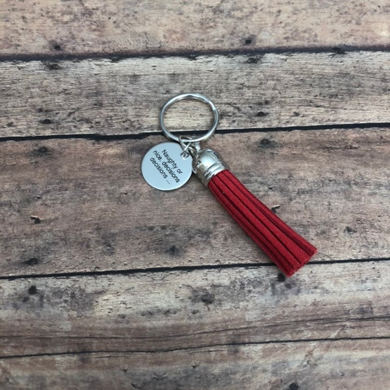 key chain Inappropriate gift Naughty or Nice key ring Adult Humor Gift Decisions Decisions Keychain funny gag gift Christmas Keyring