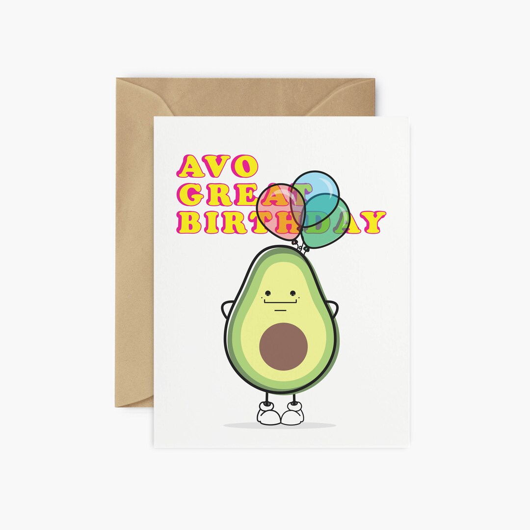 Avo Great Birthday Happy Birthday Card Avocado Avocado - Etsy