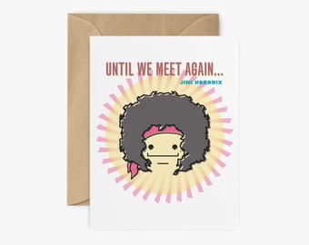 Until we meet again... | Jimi said it best. cute greeting card, Goodbye Card, See You Later Card, Bye Card, Leaving Card, Moving Card