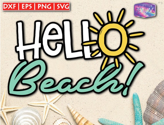 Download Hello Beach Htv Beach Wear Summer Life Svg Png Dxf Etsy