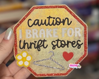 Caution I Brake For Thrift Stores Car Freshie | Scented Freshy