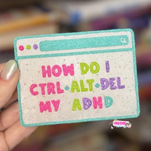 Ctrl Alt Del My ADHD Car Freshie | Scented Freshy